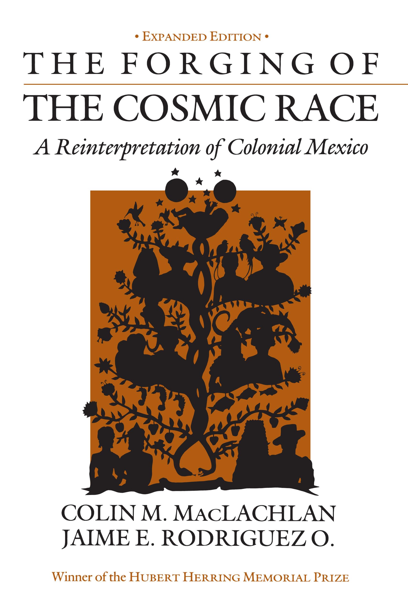 Forging of the Cosmic Race: A Reinterpretation of Colonial Mexico Social Sciences