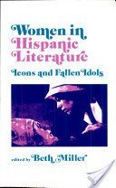 Women in Hispanic Literature: Icons and Fallen Idols Contemporary literature