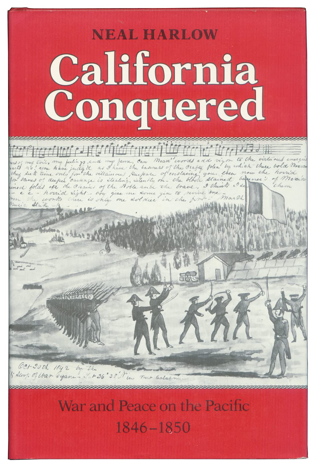 California Conquered: The Annexation of a Mexican Province, 1846-1850 Politics & History