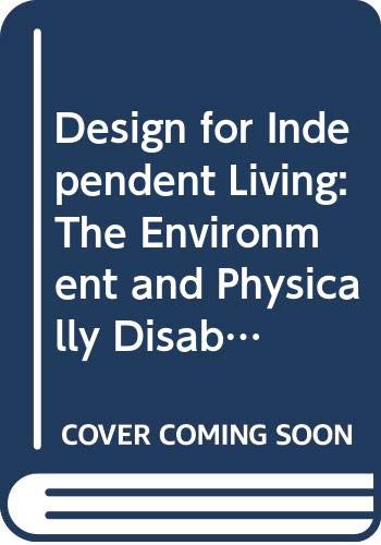 Design for Independent Living: The Environment and Physically Disabled People Social Sciences