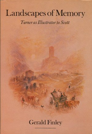 Landscapes of Memory: Turner as Illustrator to Scott Film, Art & Culture