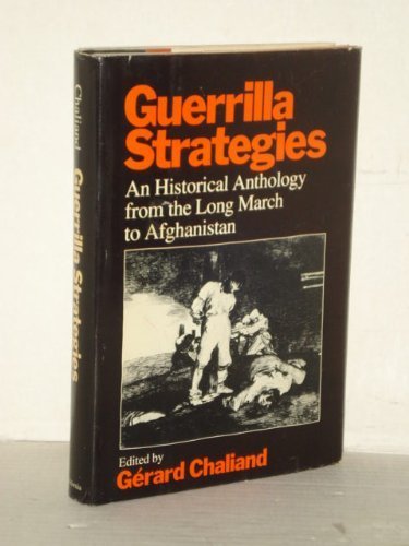 Guerrilla Strategies: An Historical Anthology from the Long March to Afghanistan Politics & History