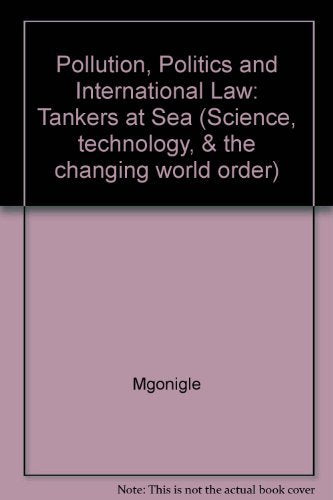 Pollution Politics and International Law: Tankers at Sea Geology & Geography