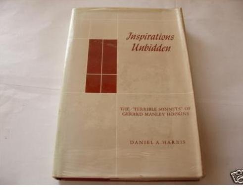 Inspirations Unbidden: The "Terrible Sonnets" of Gerard Manley Hopkins Contemporary literature
