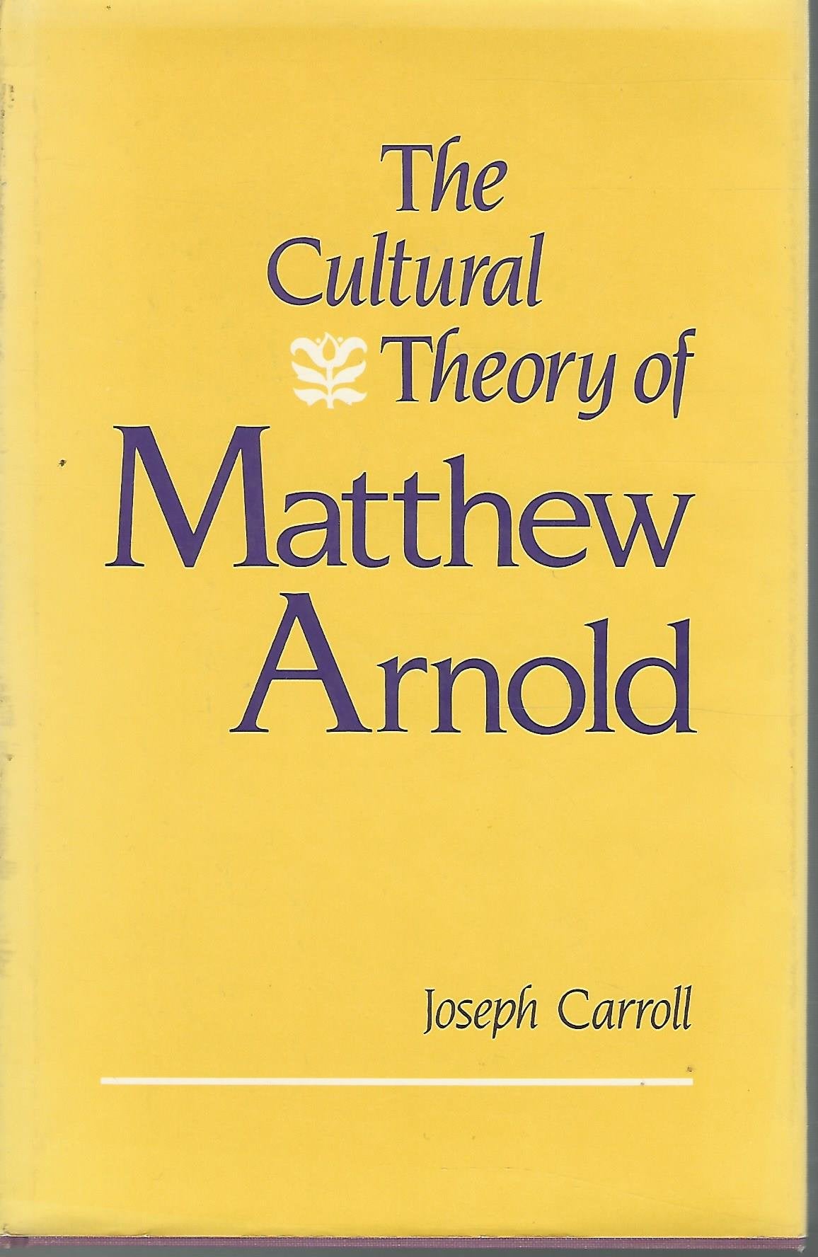 The Cultural Theory of Matthew Arnold Contemporary literature