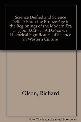 Science Deified and Science Defied (Science Deified and Science Defied: Historical Significance of Science in Western Culture) Books