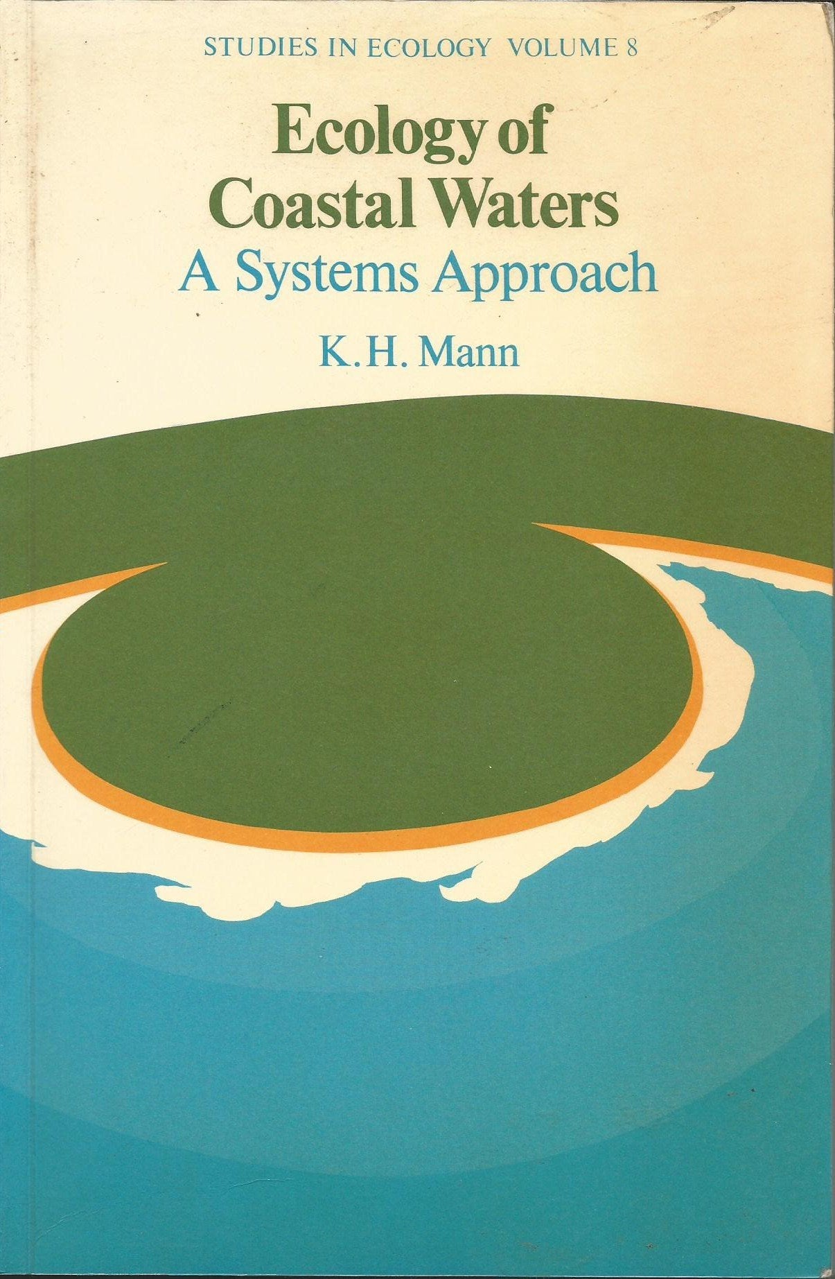 The Ecology of Coastal Waters: A Systems Approach (Studies in Ecology, Band 8) Geology & Geography