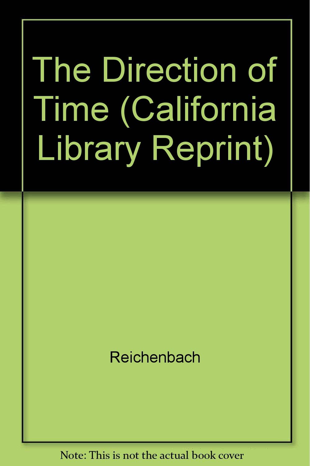 The Direction of Time (California Library Reprint S.) Natural Sciences