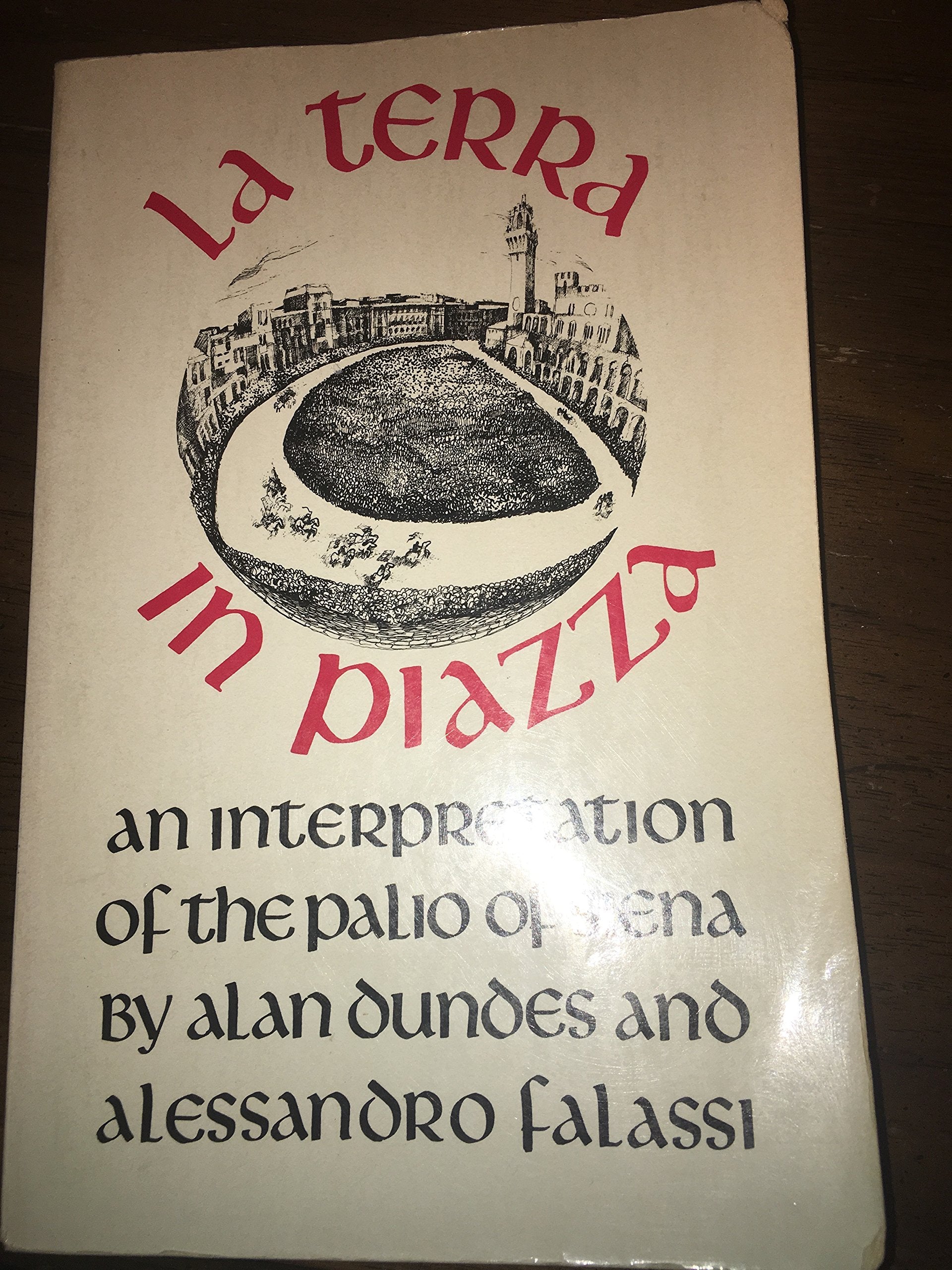 La Terra in Piazza: An Interpretation of the Palio of Siena (Interpretation of the Palio in Siena) Books