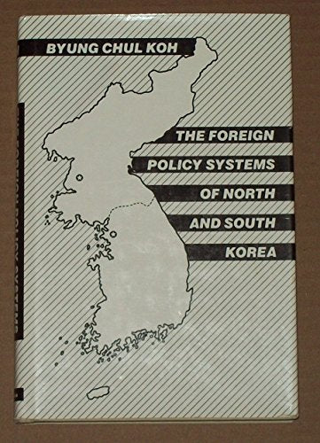 Foreign Policy Systems of North and South Korea Politics & History