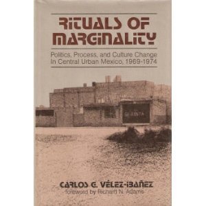 Rituals of Marginality: Politics, Process, and Culture Change in Urban Central Mexico, 1969-1974 Social Sciences