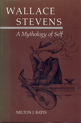 Wallace Stevens: A Mythology of Self Contemporary literature