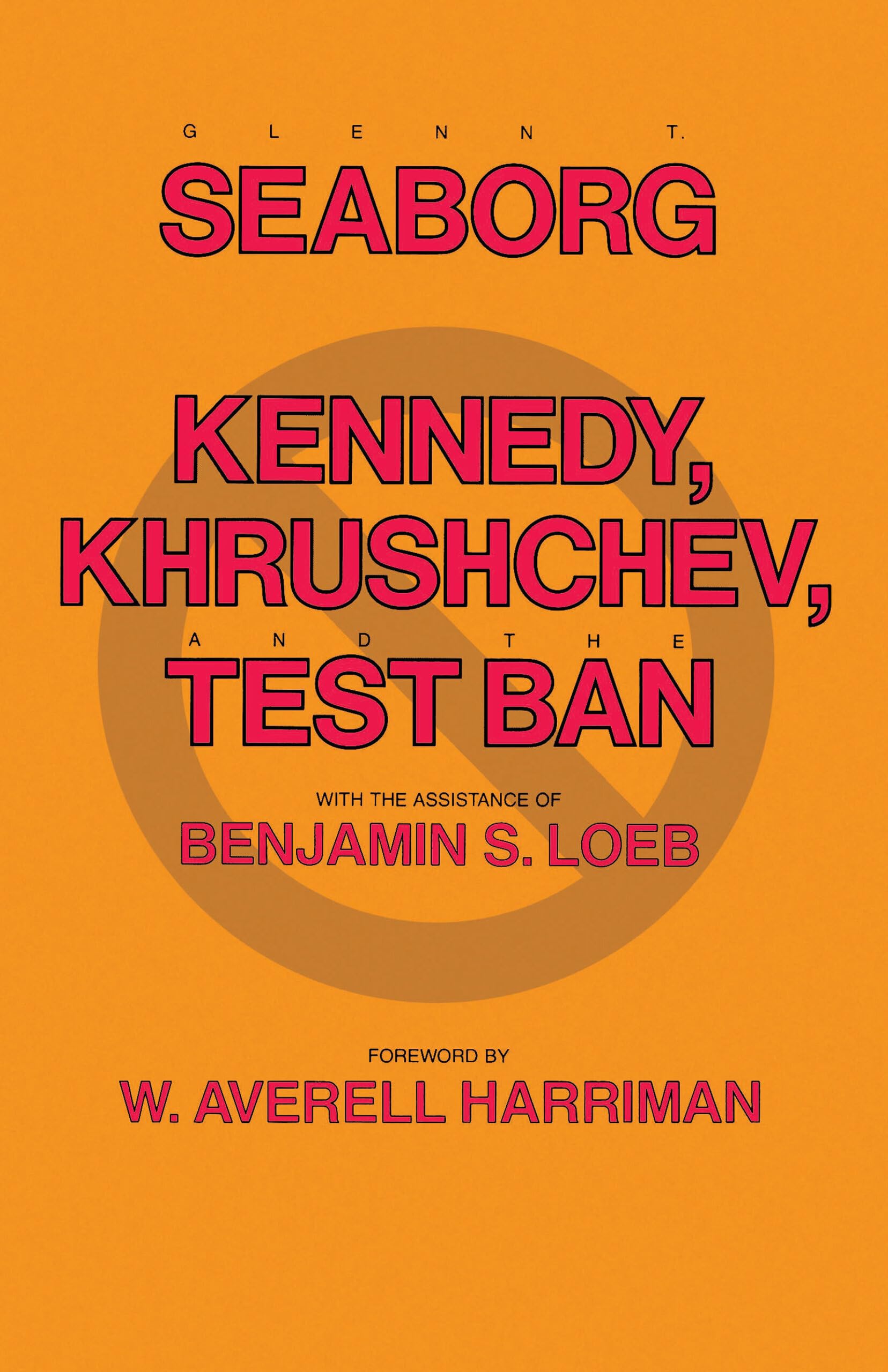 Kennedy, Khrushchev and the Test Ban book