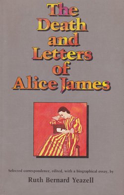 The Death and Letters of Alice James: Selected Correspondence Social Sciences