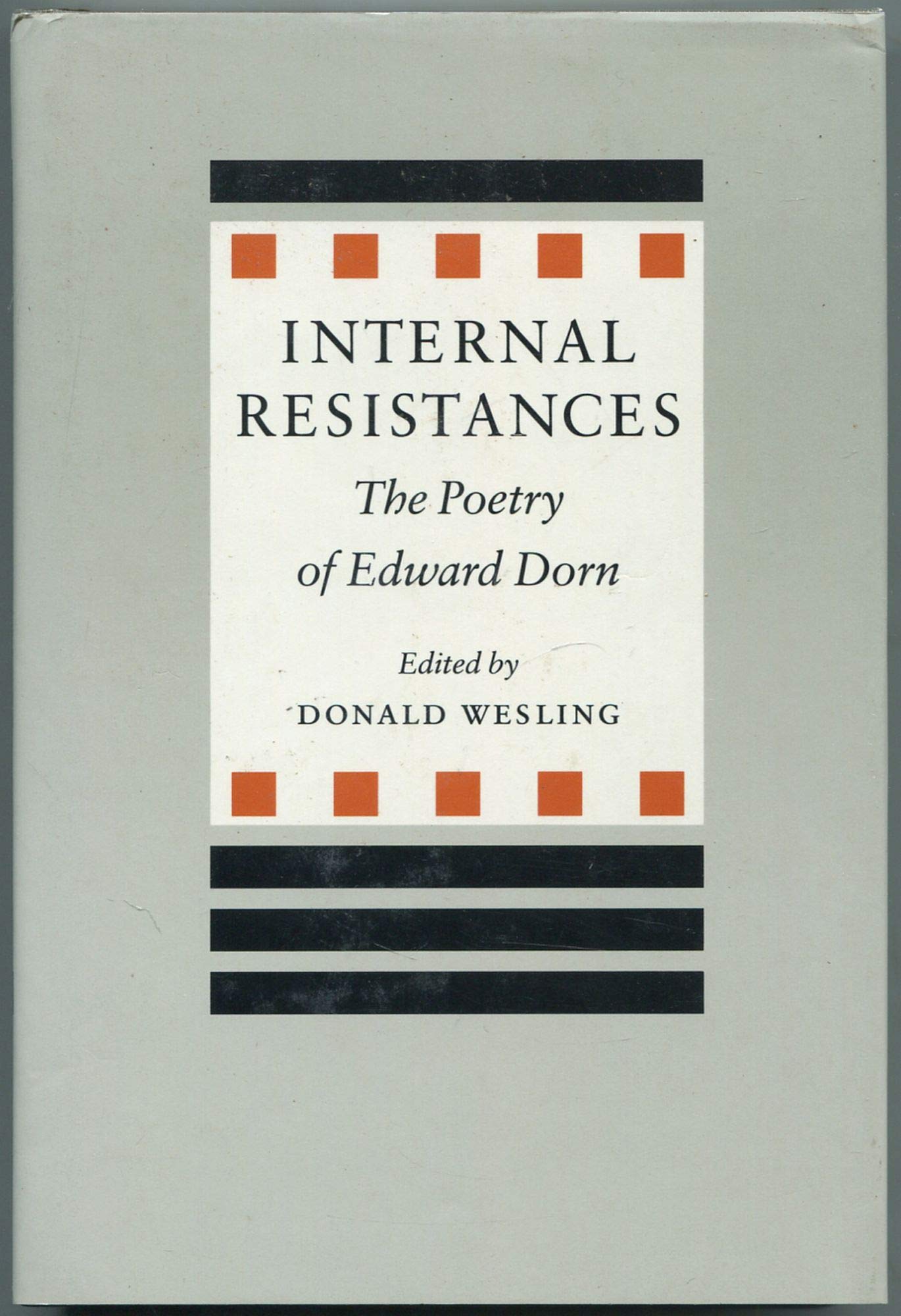 Internal Resistances: The Poetry of Edward Dorn Contemporary literature