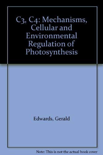 C3, C4: Mechanisms, Cellular and Environmental Regulation of Photosynthesis: Mechanisms, and Cellular and Environmental Regulation, of Photosynthesis Natural Sciences