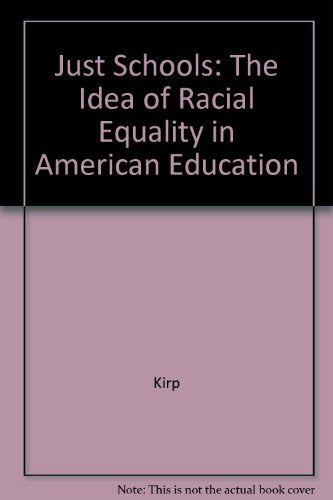 Just Schools: The Idea of Racial Equality in American Education Books