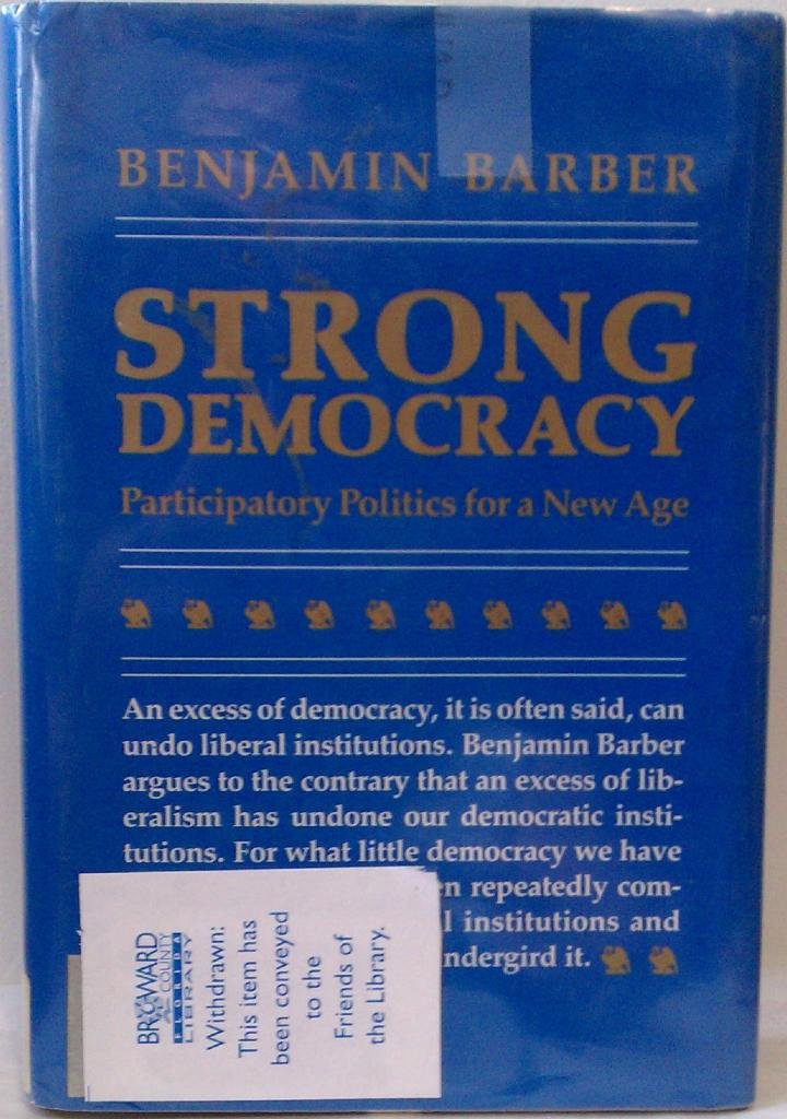 Barber:strong Democracy: Participatory Politics for a New Age book