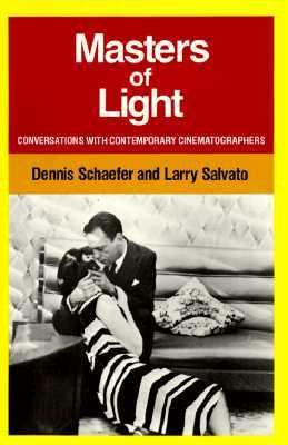 Masters of Light: Conversations with Contemporary Cinematographers Film, Art & Culture