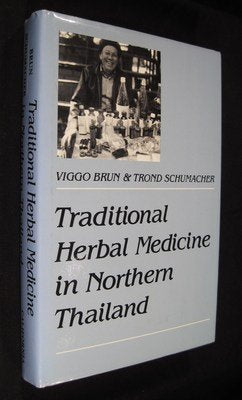 Traditional Herbal Medicine in Northern Thailand (Comparative Studies of Health Systems & Medical Care) Medicine