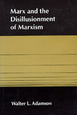 Marx and the Disillusionment of Marxism Social Sciences