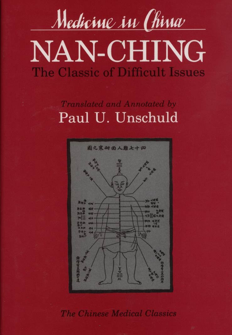 Nan-Ching-The Classic of Difficult Issues (Comparative Studies of Health Systems & Medical Care, Band 18) Medicine