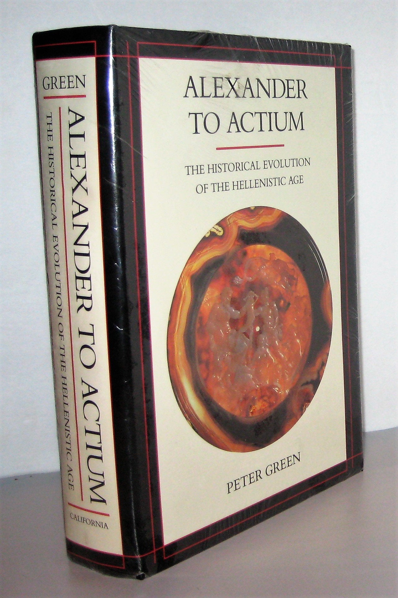Alexander to Actium: The Historical Evolution of the Hellenistic Age (Hellenistic Culture & Society) Politics & History