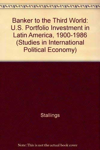 Banker to the Third World: U.S. Portfolio Investment in Latin America, 1900-1986 book