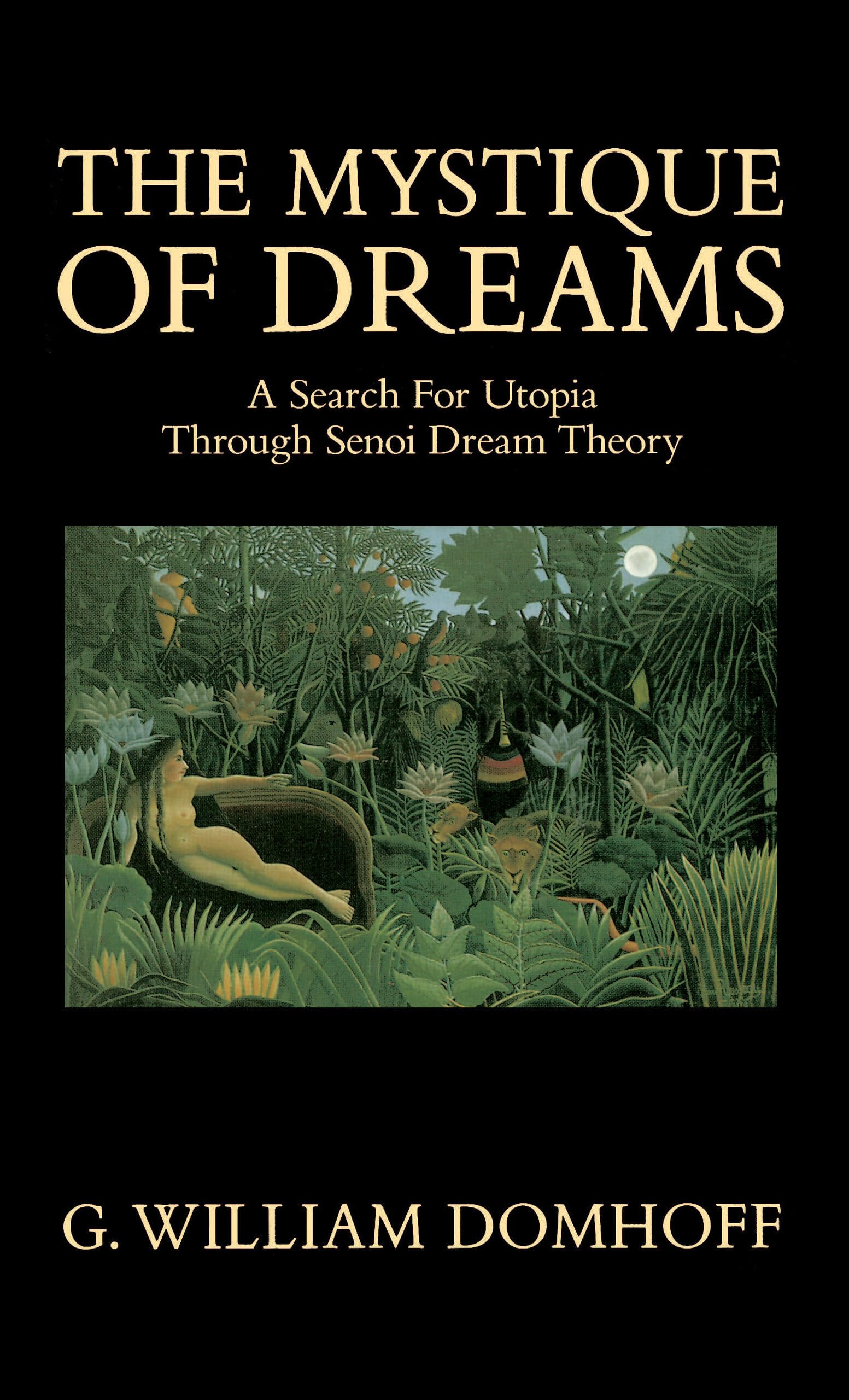 Mystique of Dreams: A Search for Utopia Through Senoi Dream Theory General education
