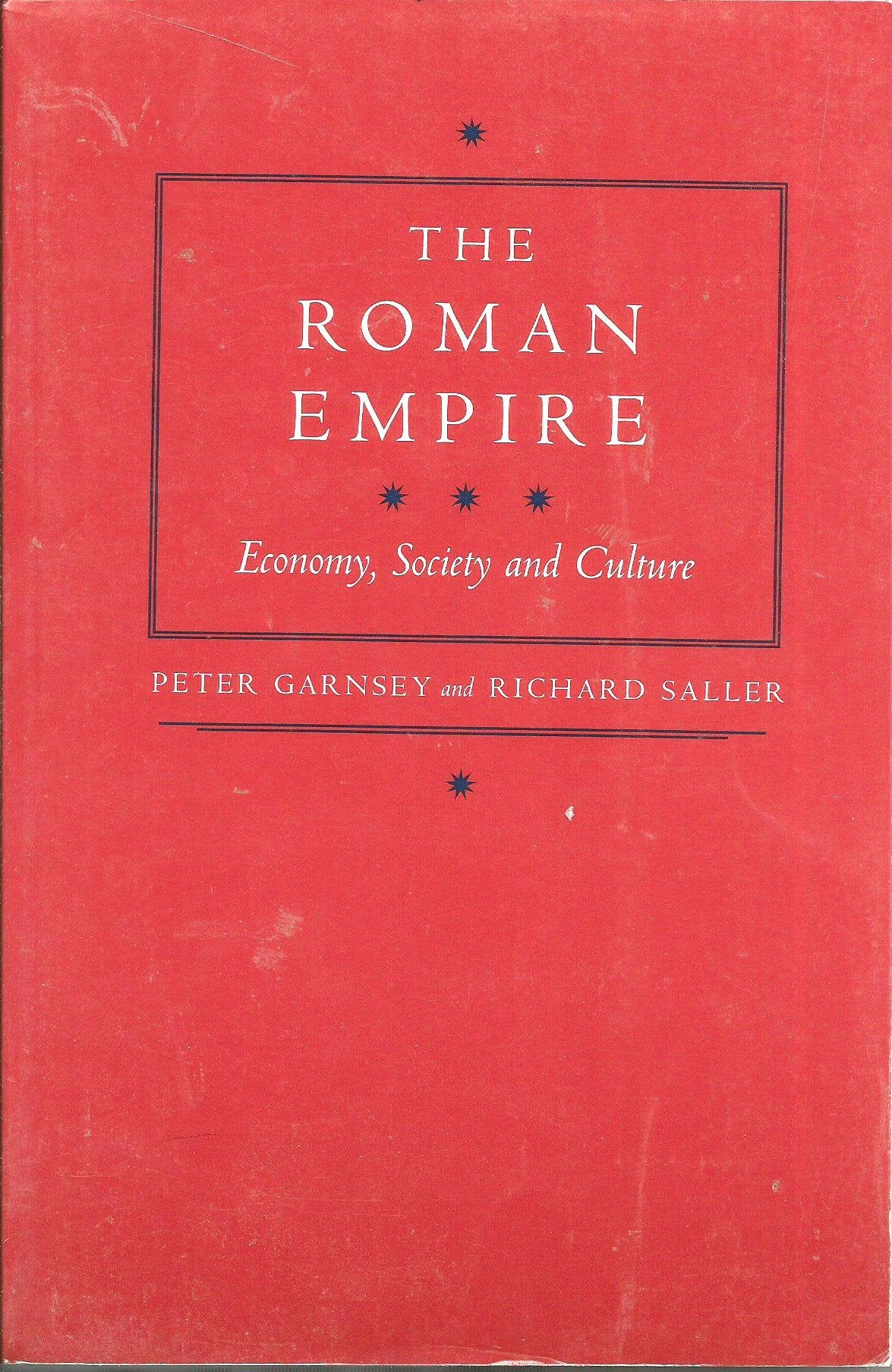 The Roman Empire: Economy, Society and Culture (Omite British Commonwealth) Politics & History