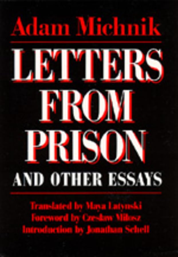 Letters From Prison and Other Essays: Volume 2 (Society and Culture in East-central Europe, Band 2) Social Sciences