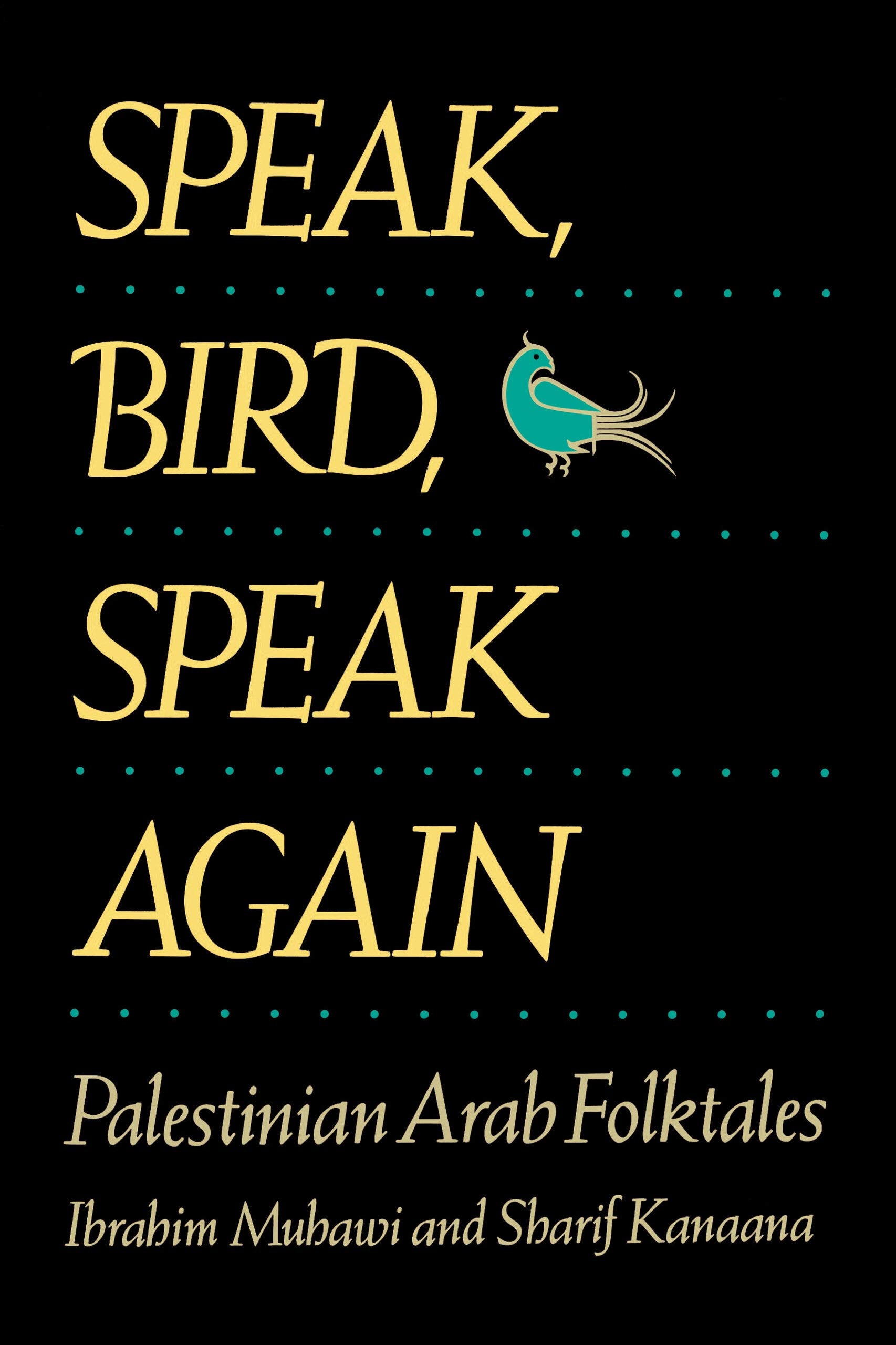 Muhawi, I: Speak Bird Speak Again - Palestinian Arab Folktal Social Sciences