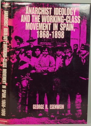 Anarchist Ideology and the Working-Class Movement in Spain, 1868-1898 Social Sciences