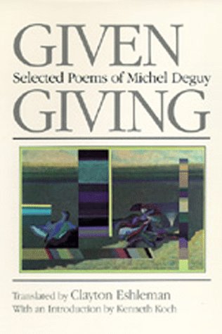 Given Giving: Selected Poems of Michel Deguy Poetry