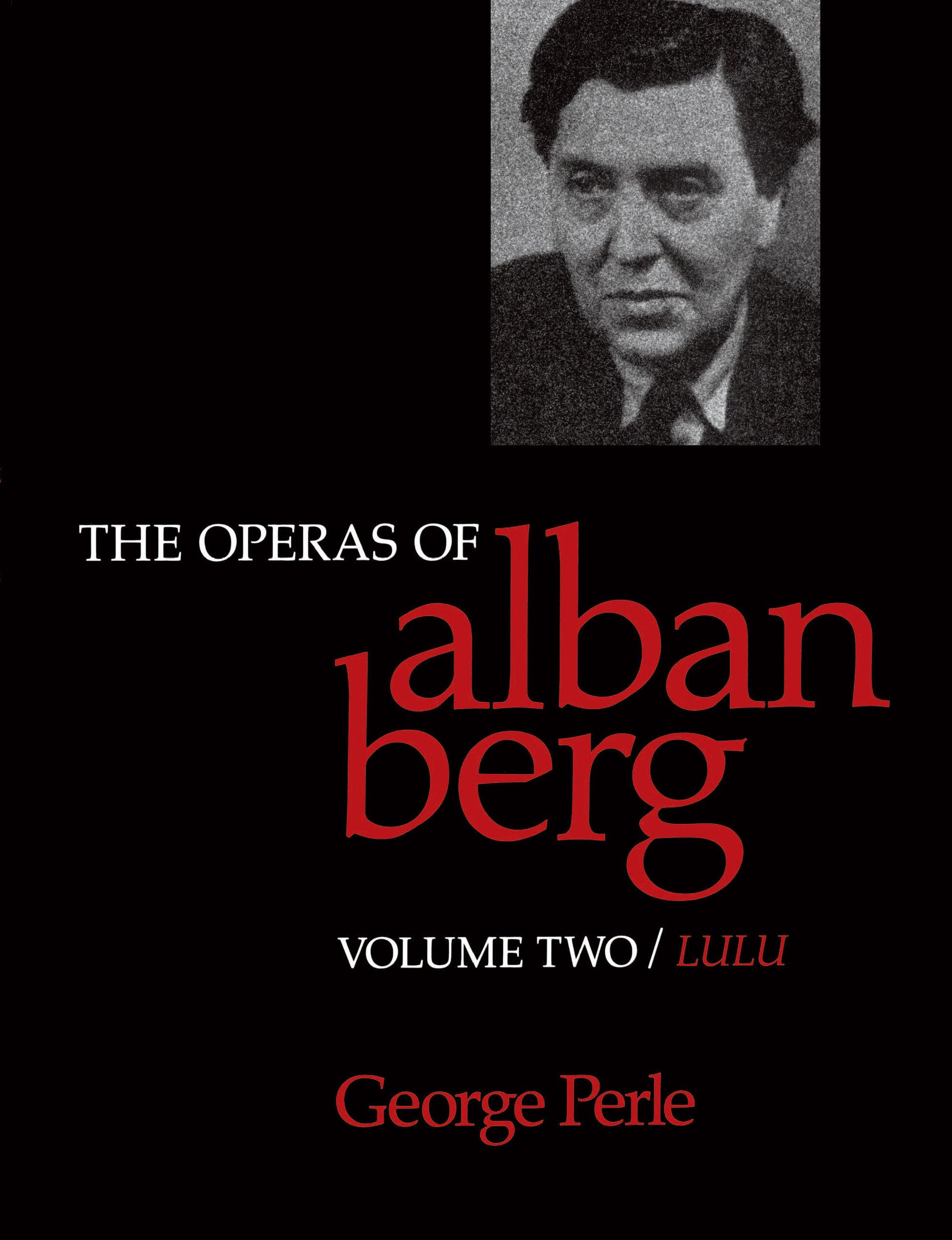The Operas of Alban Berg, Volume II: Lulu Film, Art & Culture