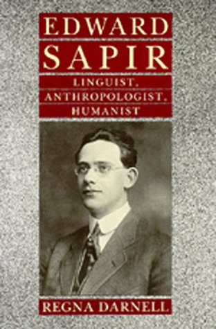Edward Sapir: Linguist, Anthropologist, Humanist General education