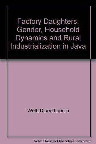 Factory Daughters: Gender, Household Dynamics and Rural Industrialization in Java Books
