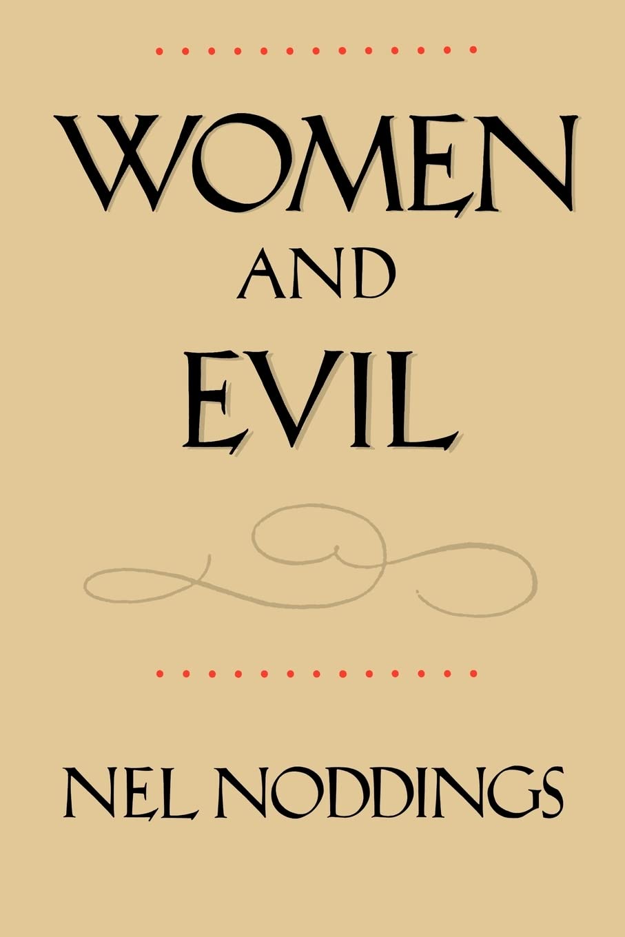 Noddings, N: Women & Evil (Paper) book