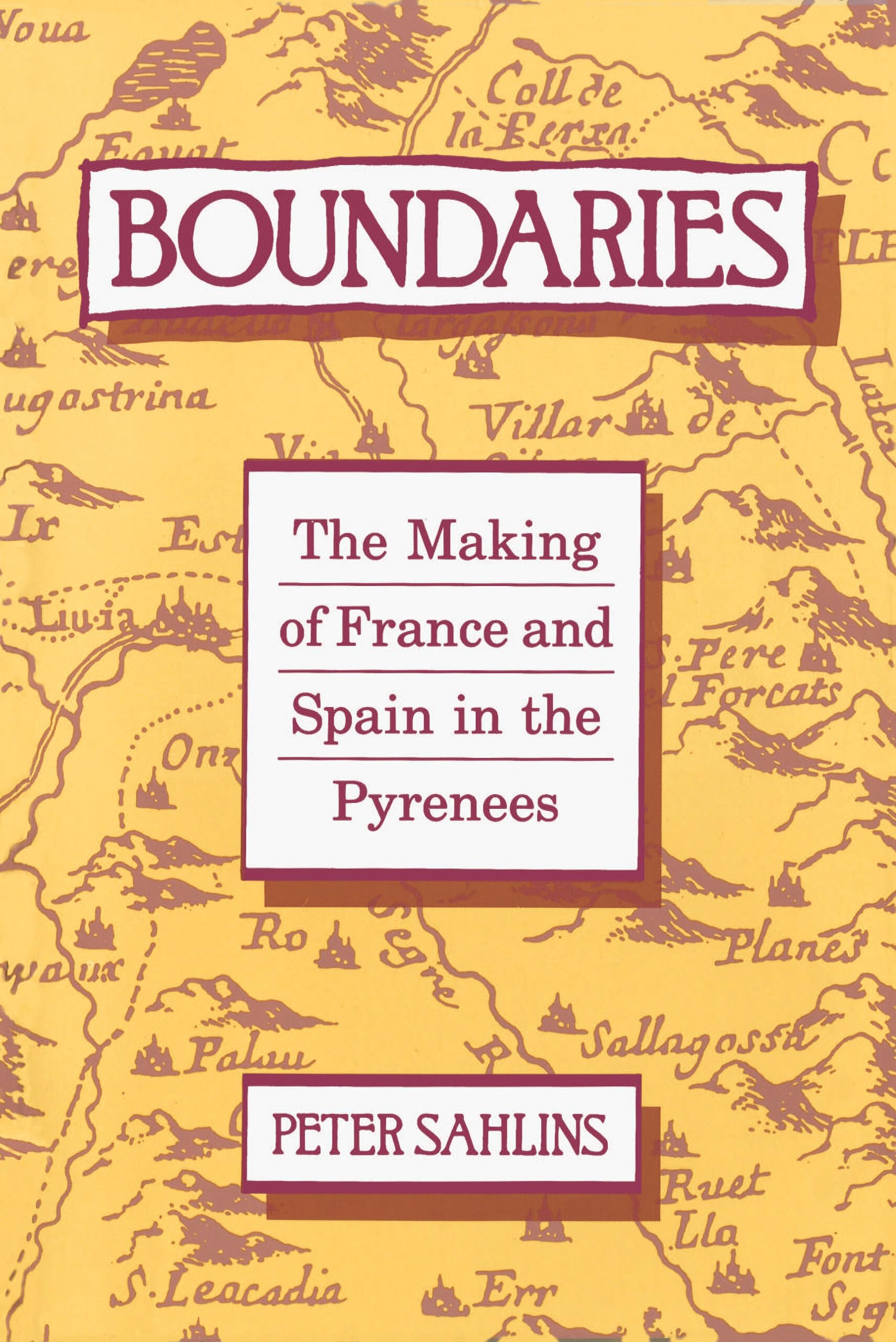 Boundaries: The Making of France and Spain in the Pyrenees Social Sciences