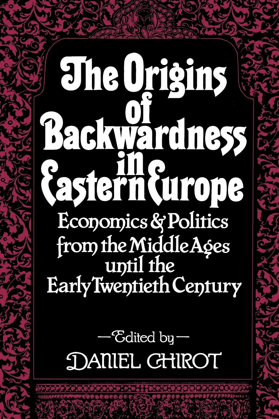 The Origins of Backwardness in Eastern Europe Business, Finance & Career