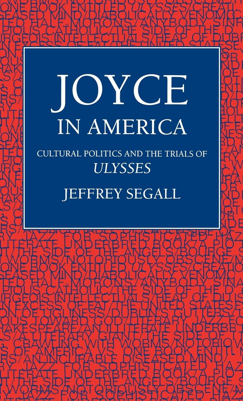 Joyce in America: Cultural Politics and the Trials of Ulysses book
