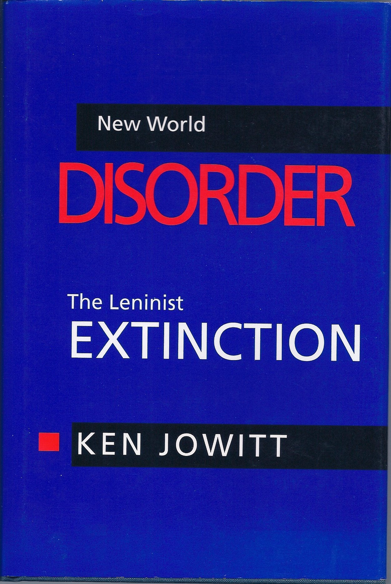 New World Disorder: The Leninist Extinction Social Sciences