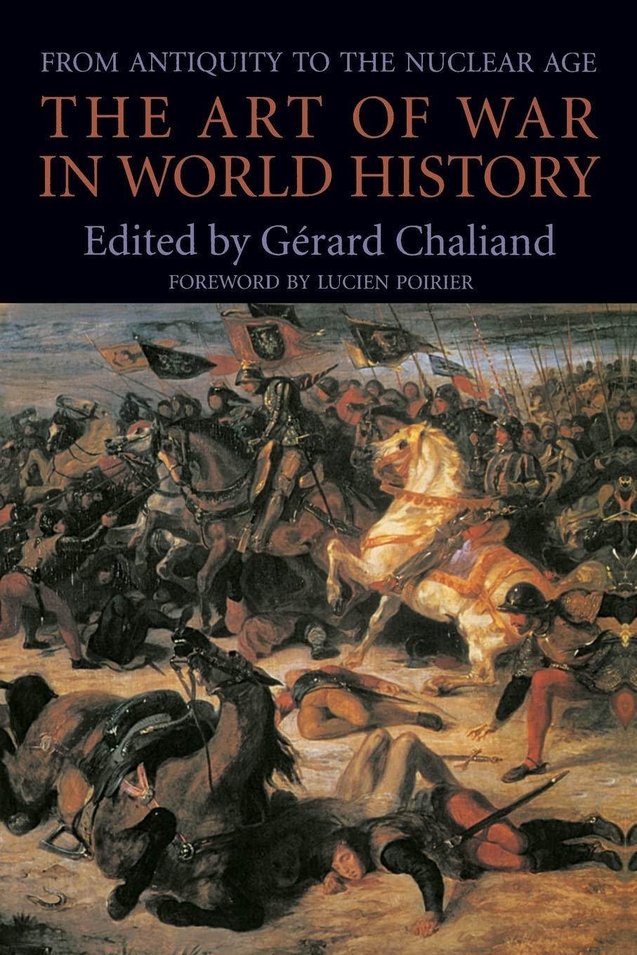 Art of War in World History: From Antiquity to the Nuclear Age Social Sciences
