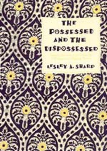 The Possessed and the Dispossessed: Spirits, Identity, and Power in a Madagascar Migrant Town (Comparative Studies of Health Systems & Medical Care, Band 37) Books
