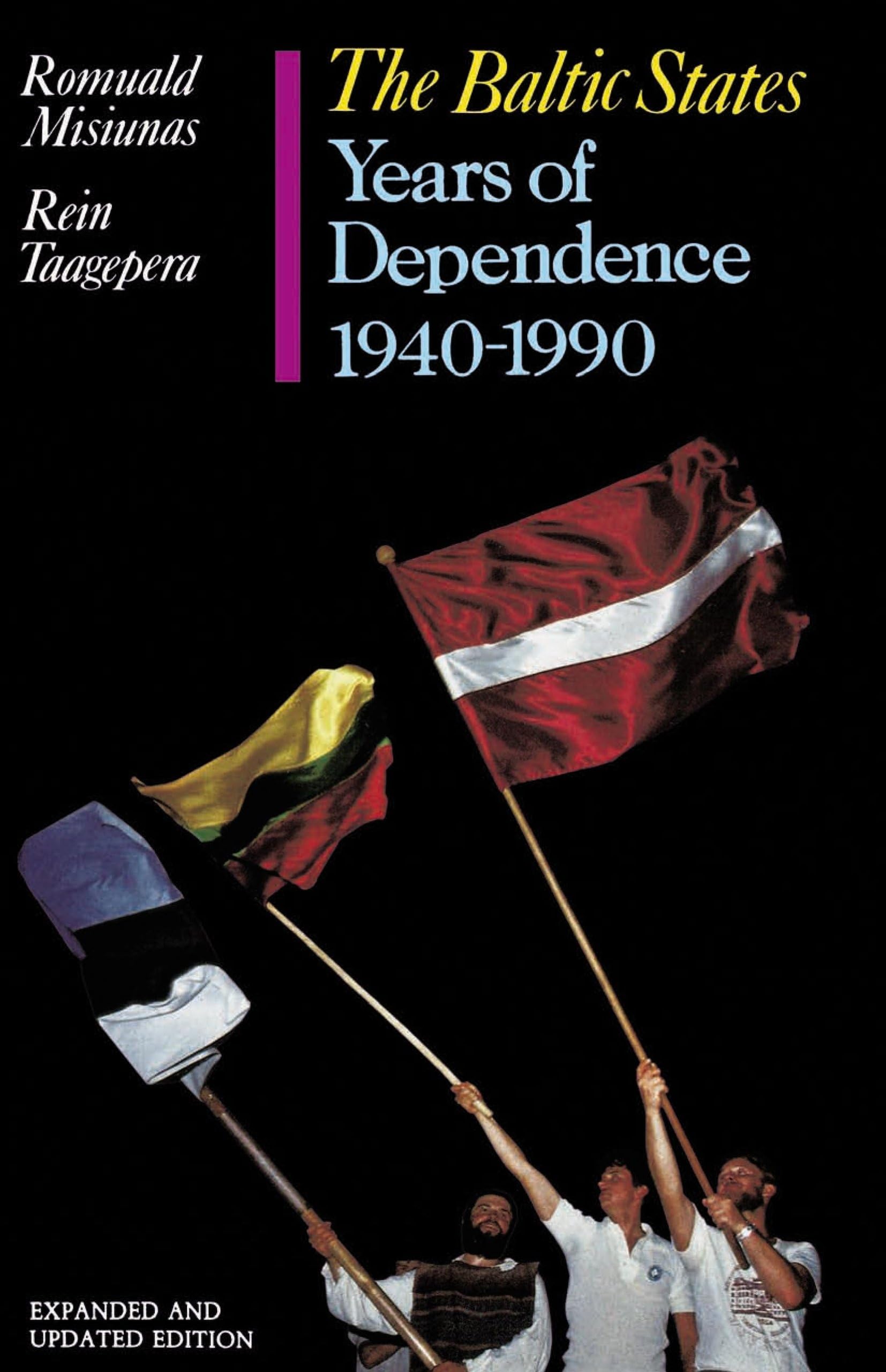 The Baltic States: Years of Dependence, 1940-1990 book
