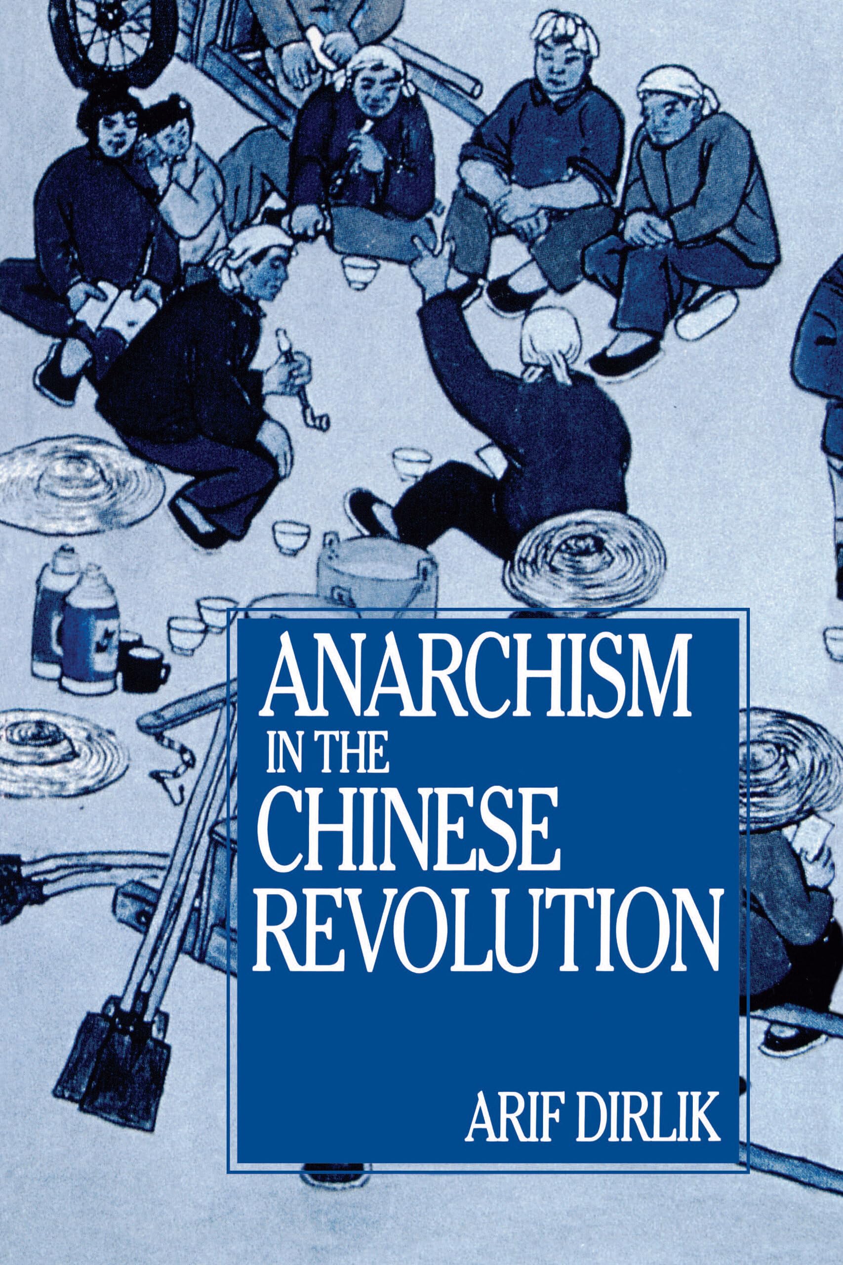 Anarchism in the Chinese Revolution Social Sciences