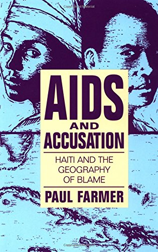 AIDS and Accusation: Haiti and the Geography of Blame book
