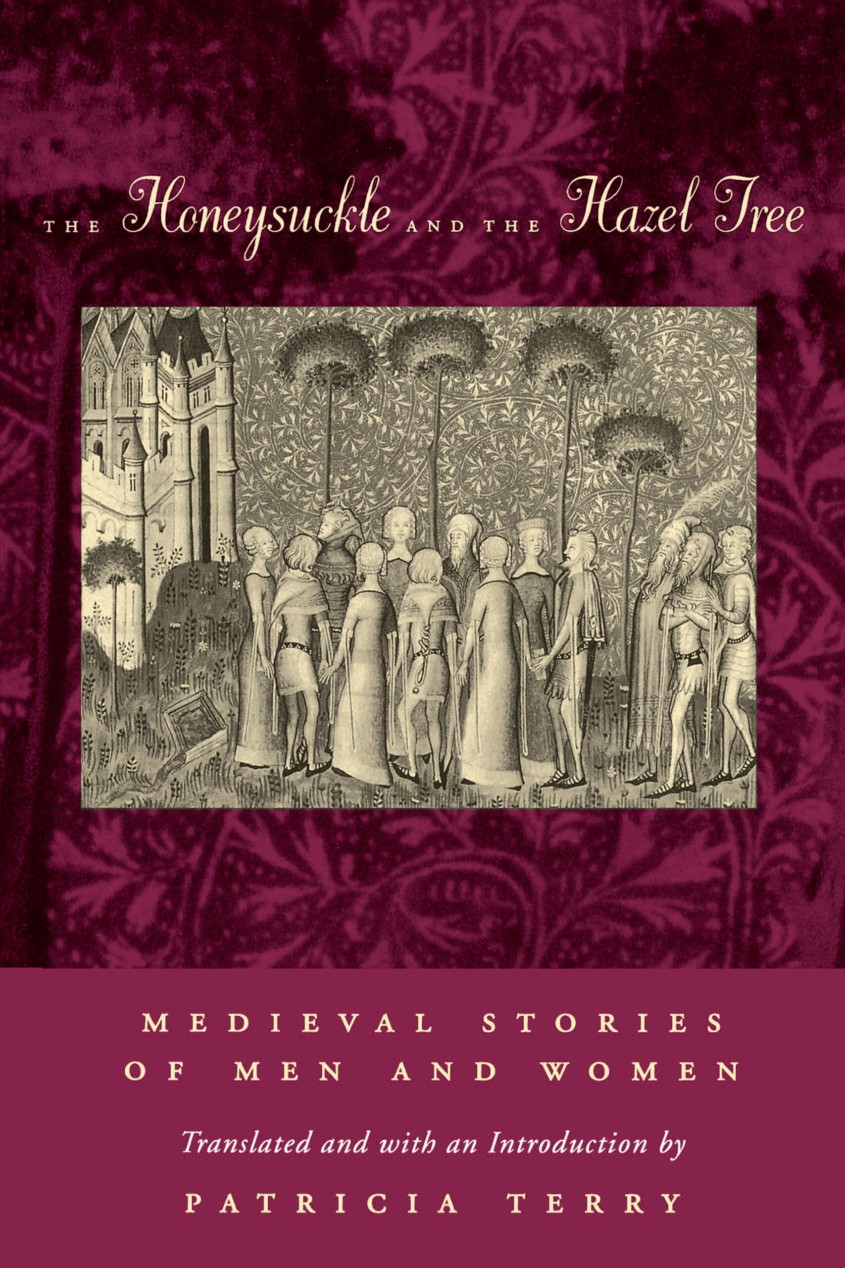 The Honeysuckle and the Hazel Tree: Medieval Stories of Men and Women Social Sciences