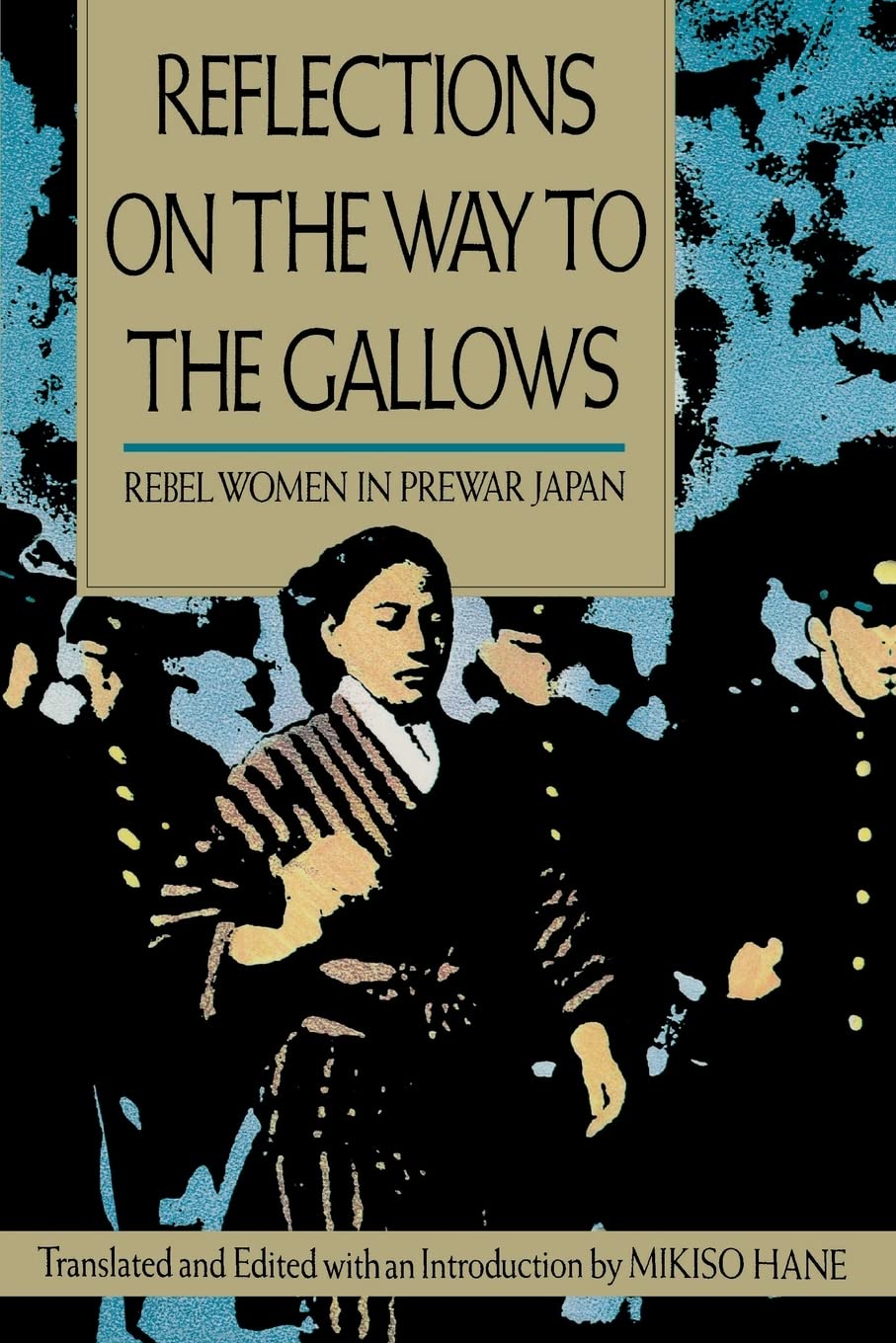 Reflections on the Way to the Gallows: Rebel Women in Prewar Japan Books