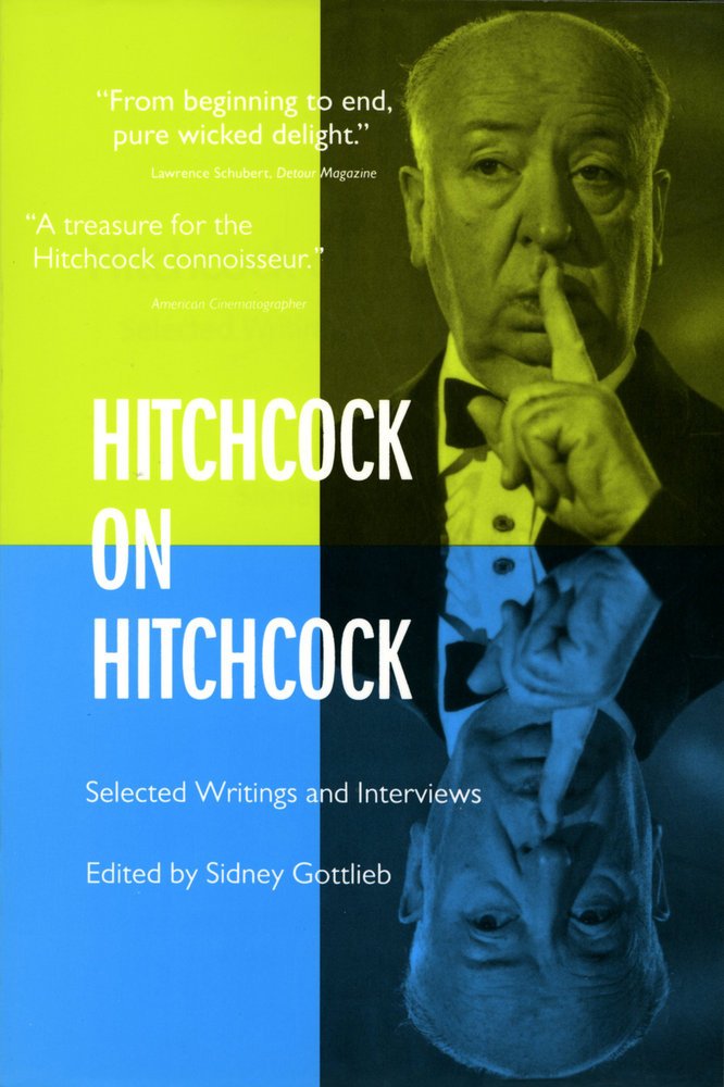 Hitchcock on Hitchcock: Selected Writings and Interviews Media & Communication